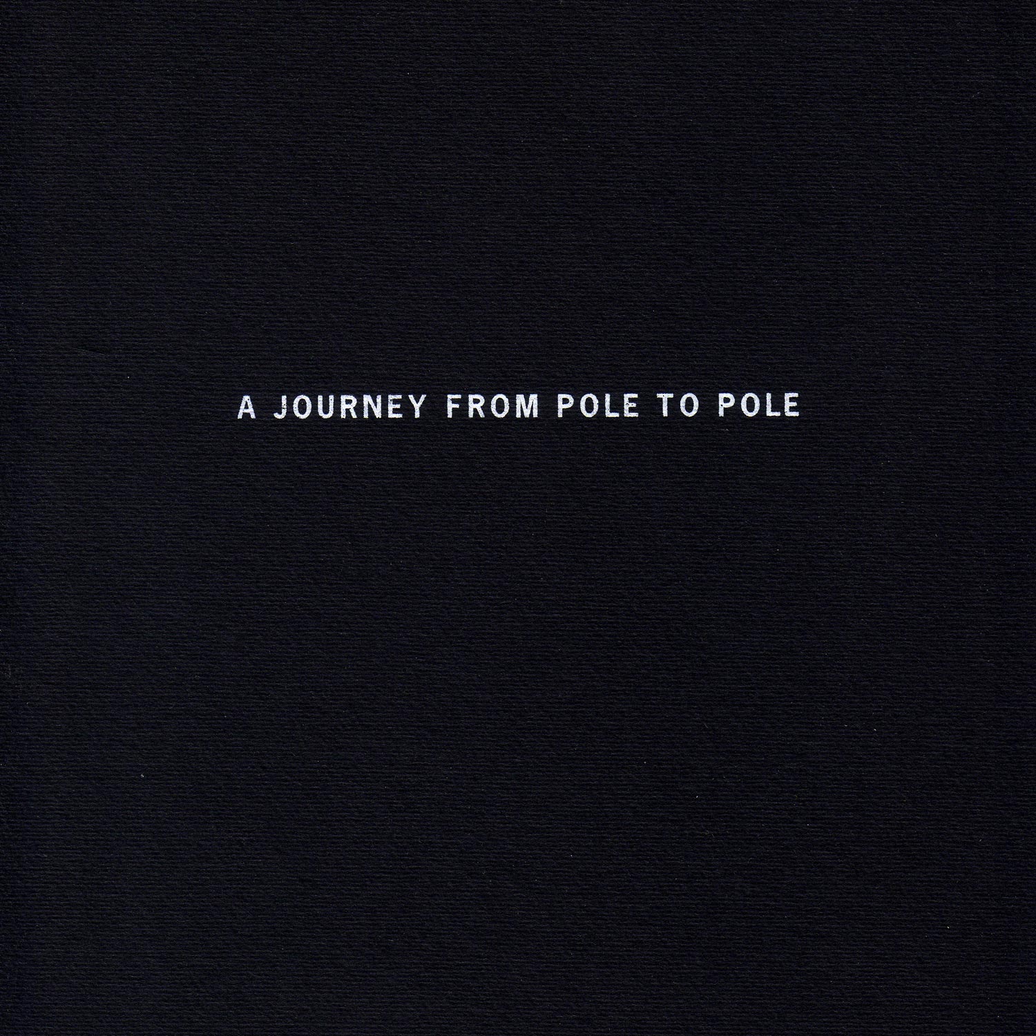 Journey From Pole To Pole